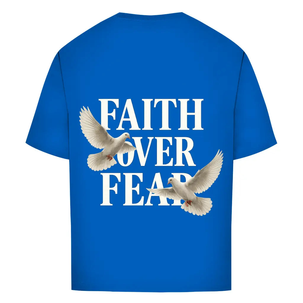 Faith Over Fear Oversize T-Shirt Printegy