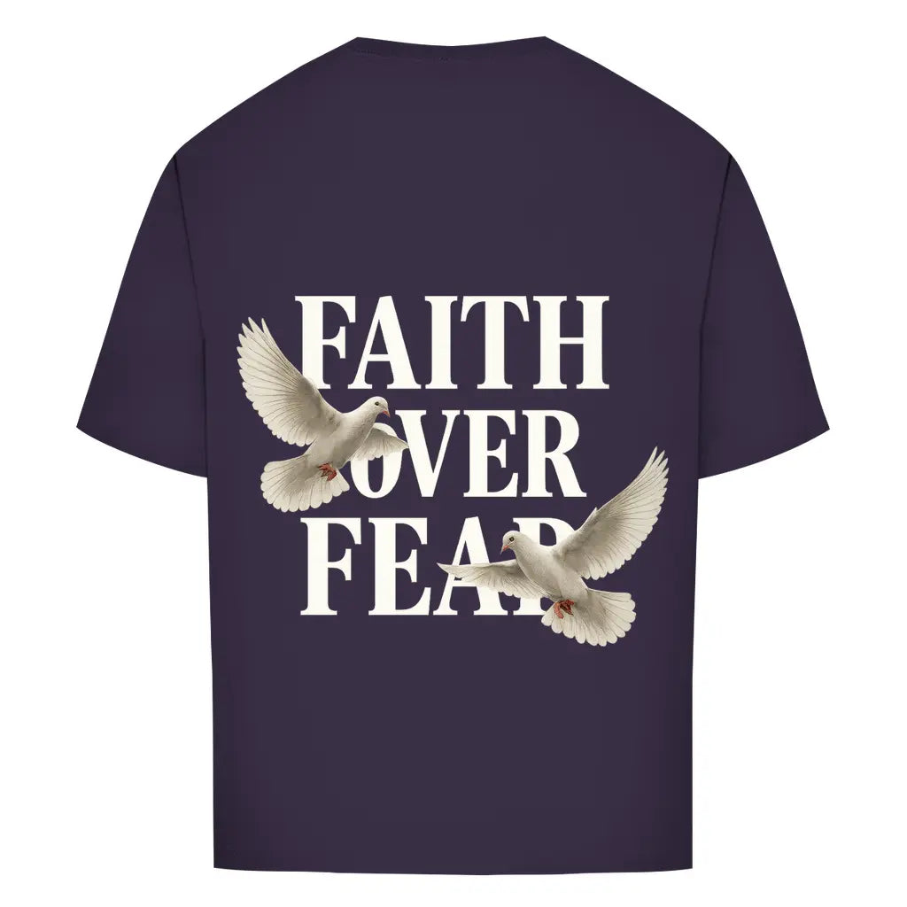 Faith Over Fear Oversize T-Shirt Printegy