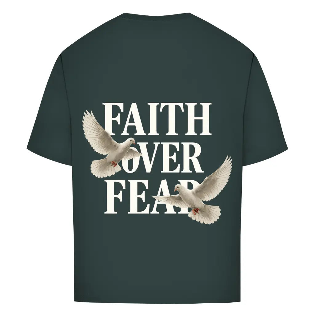 Faith Over Fear Oversize T-Shirt Printegy